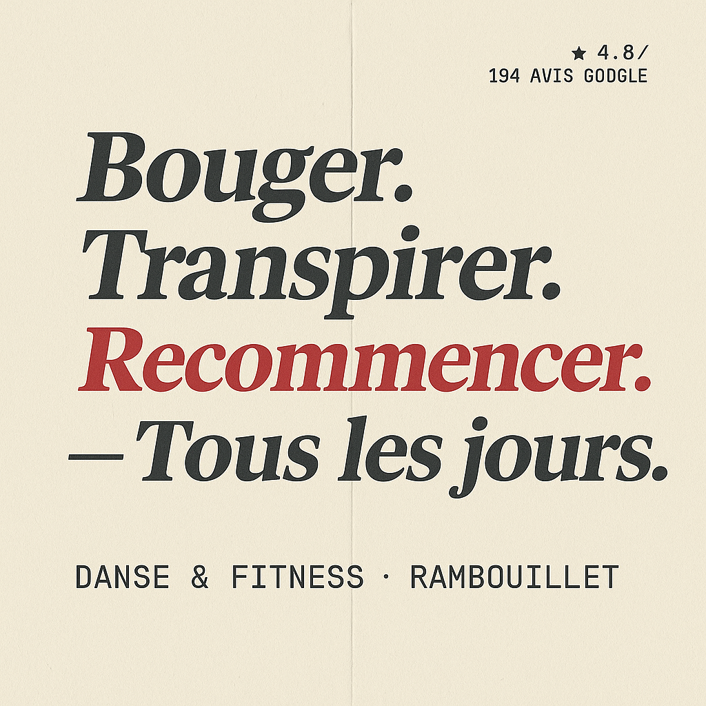 Bouger. Transpirer. Recommencer. Tous les jours.